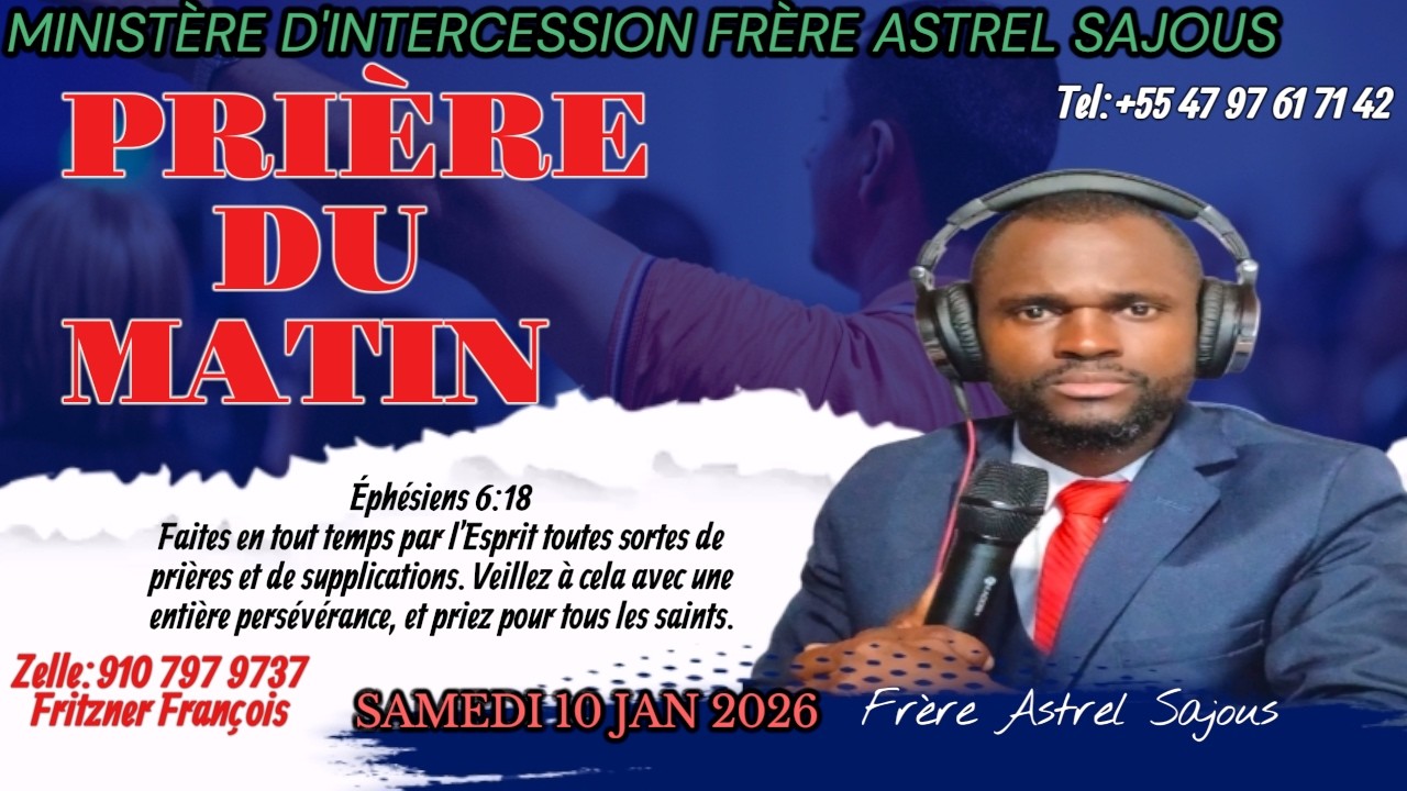 PRIÈRE DU MATIN VEN 13 FÉVRIER 2026 AVEC FRÈRE ASTREL SAJOUS SENYÈ AJI NAN DOSYE'M SENYÈ