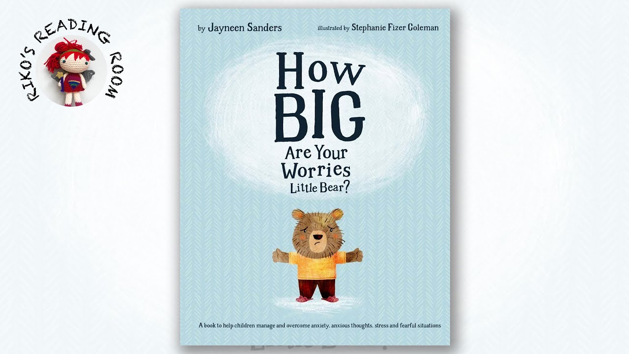 🐻 How Big Are Your Worries Little Bear