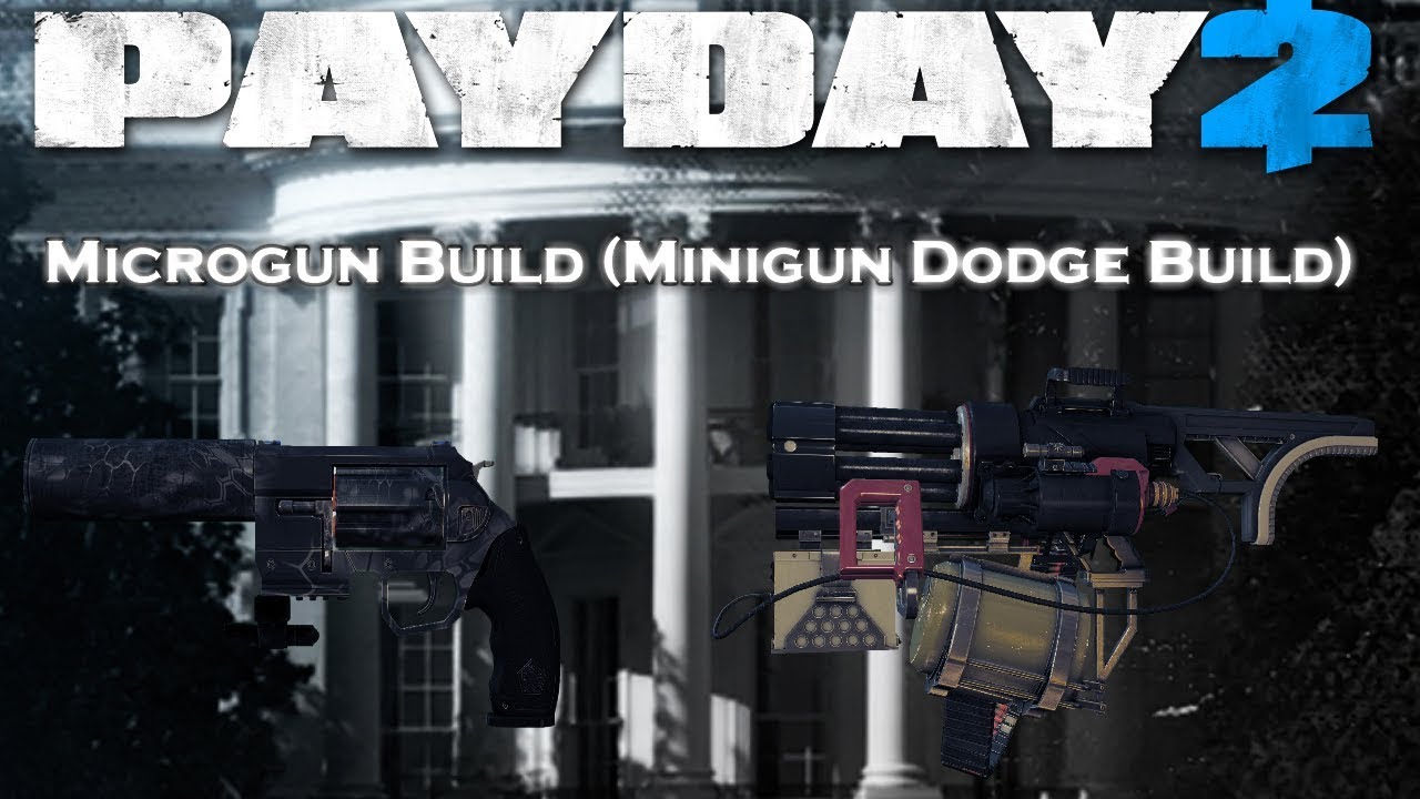 PAYDAY 2 Microgun Build Death Sentence (Minigun Dodge Build)