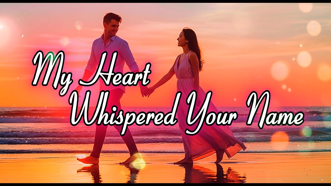 My Heart Whispered Your Name💞