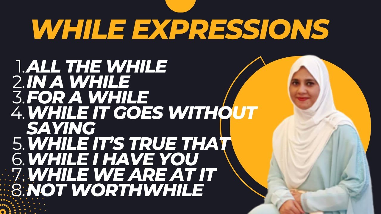 Important Phrases and Expressions with While - In Detail Explanation and Examples