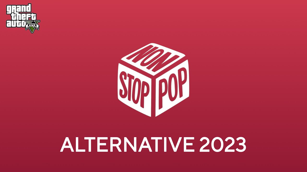 Non Stop Pop FM Alternative (2023) - GTA 5