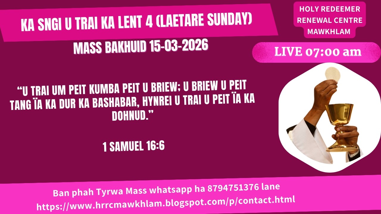 Mass Bakhuid | Ka Sngi U Trai  ka Lent 3 [Laetare Sunday] | 15-03-2026