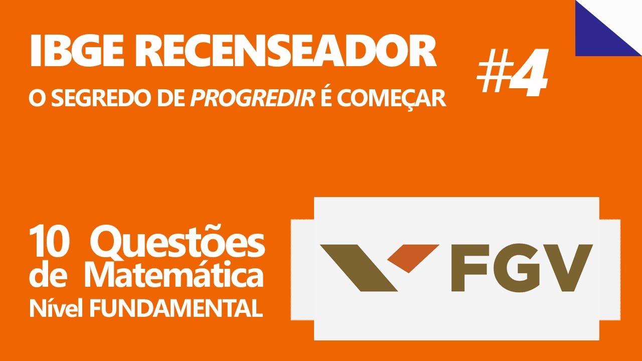IBGE RECENSEADOR #4 :: 10 QUESTÕES da FGV de nível FUNDAMENTAL :: AULÃO de Matemática :: IBGE 2022