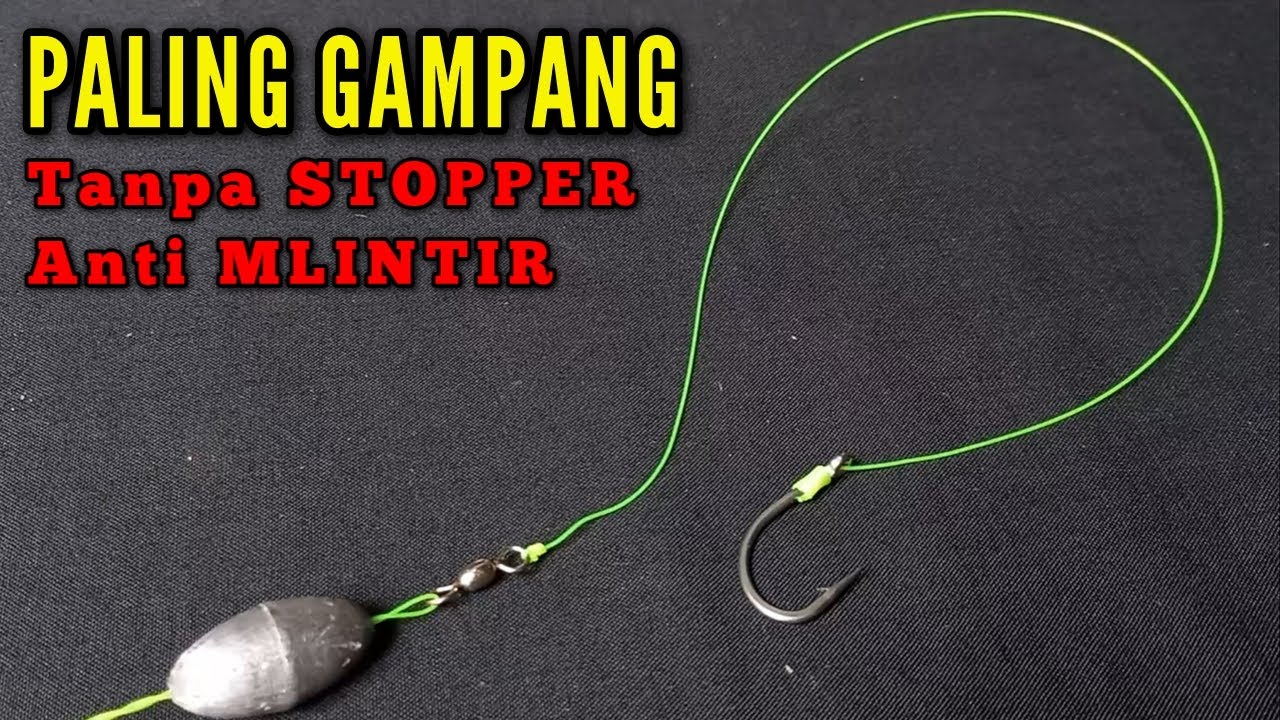 Rangkaian Pancing Dasaran Timah Atas tanpa Stopper (Anti Mlintir) || BOTTOM FISHING Rig