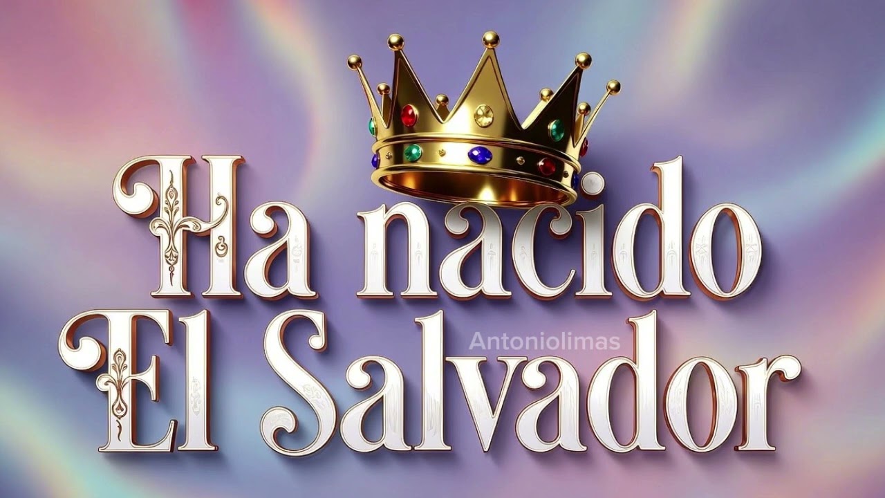 HA NACIDO EL SALVADOR - (Producida por Antonio Limas)