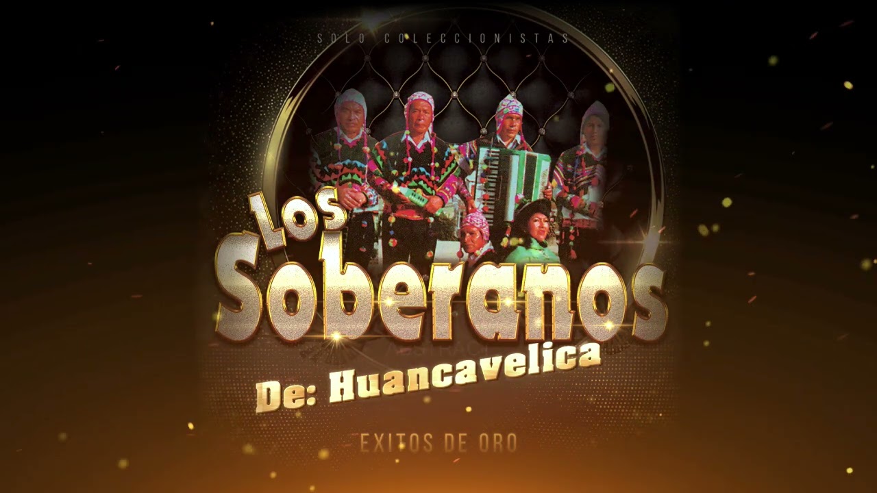 LOS SOBERANOS DE HUANCAVELICA - COLECCIÓN