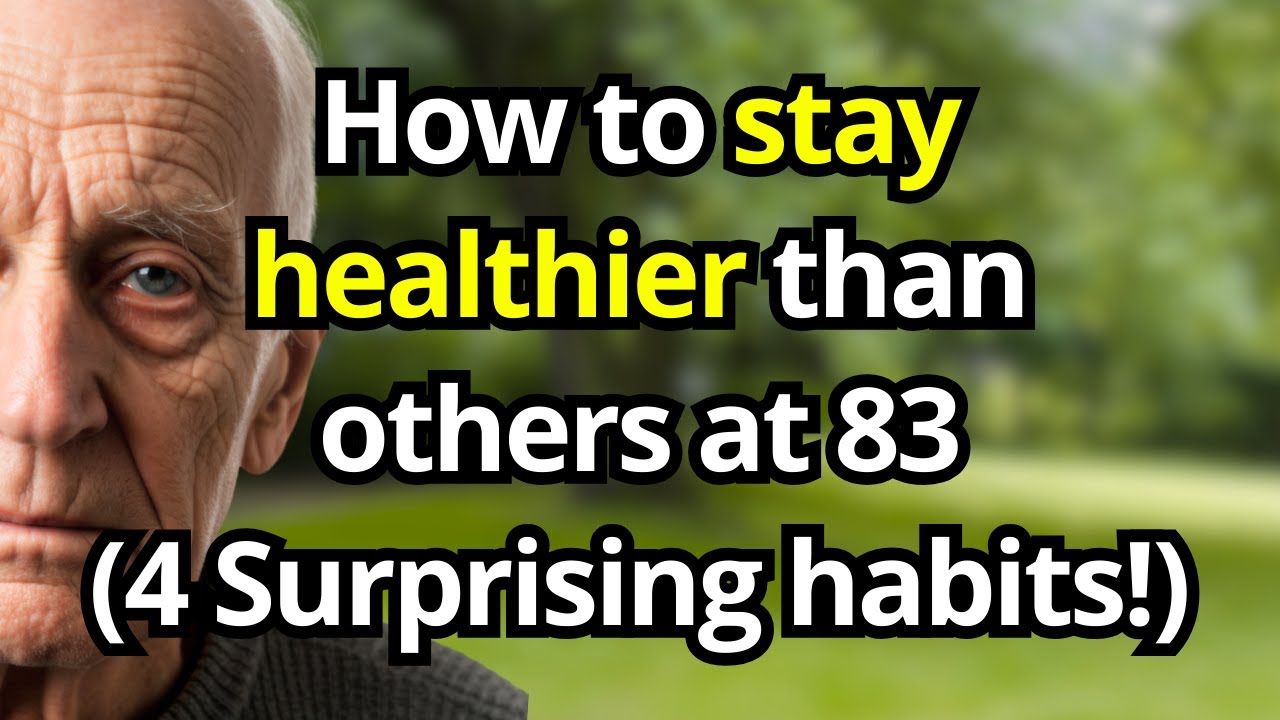 How to Stay Healthier Than Others at 83 &mdash; 4 Surprising Habits for Strong Seniors!