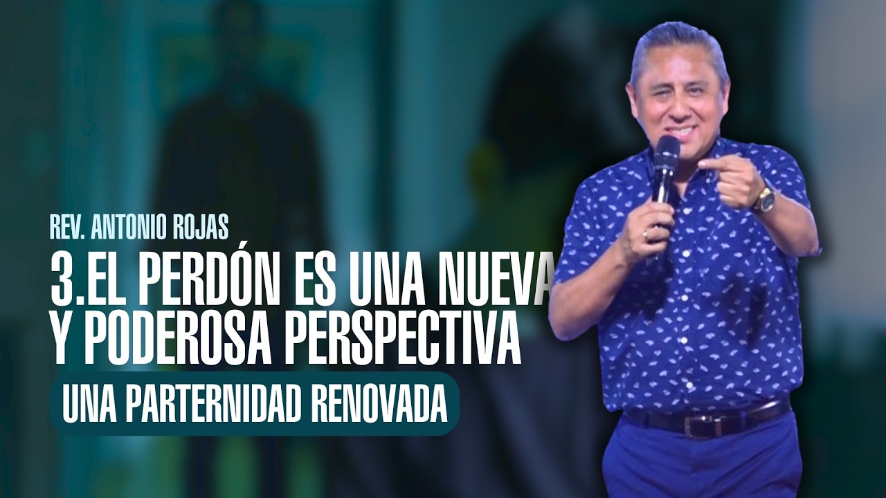 Devocional del día: Una Paternidad Renovada - 3.El Perdón es Una Nueva y Poderosa Perspectiva