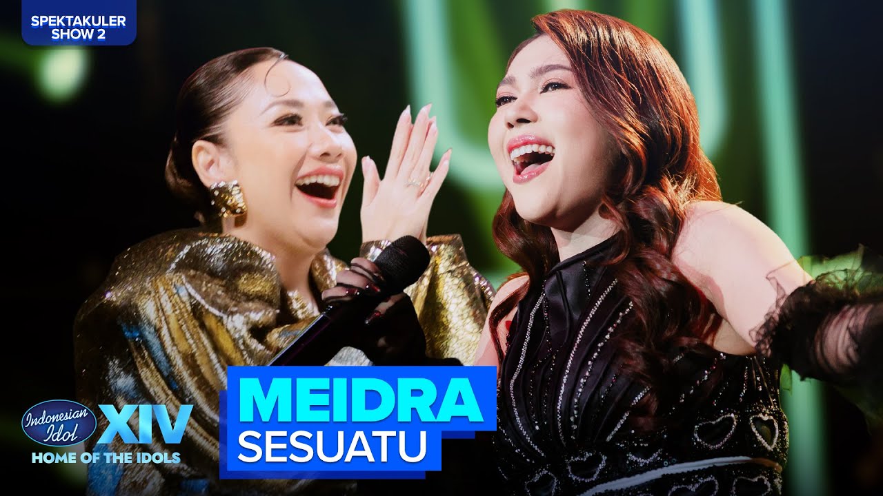 MEIDRA - SESUATU (SYAHRINI) | SPEKTA 2 – Indonesian Idol 2026