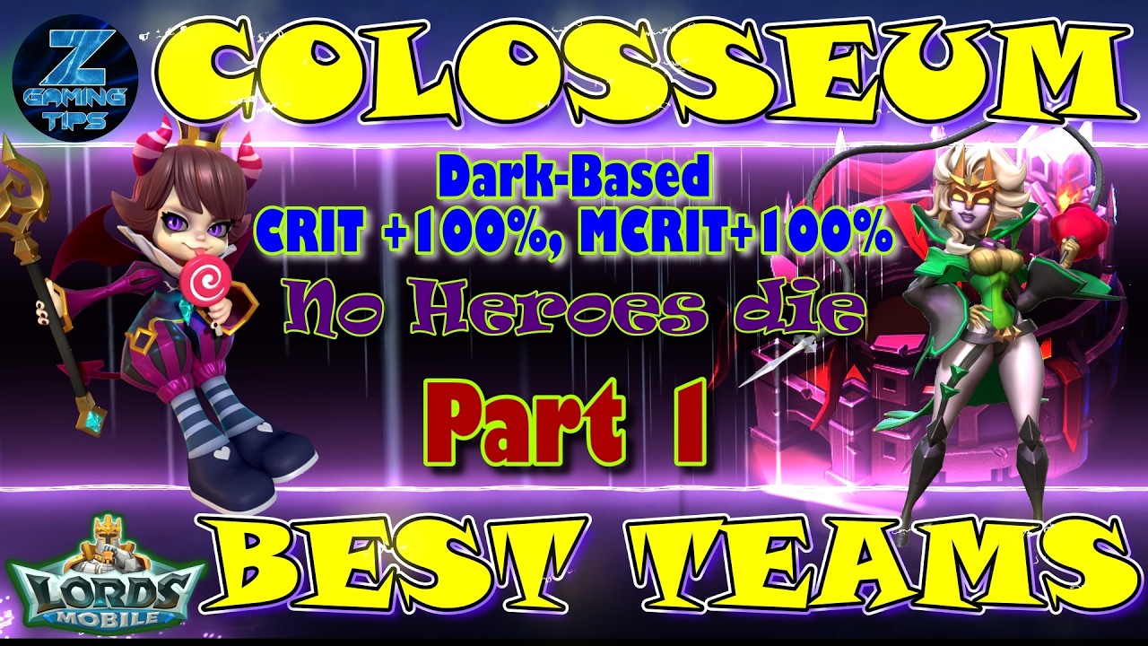 Lords Mobile Best Colosseum Teams (Dark-Based CRIT +100%, MCRIT+100%) - Part 1