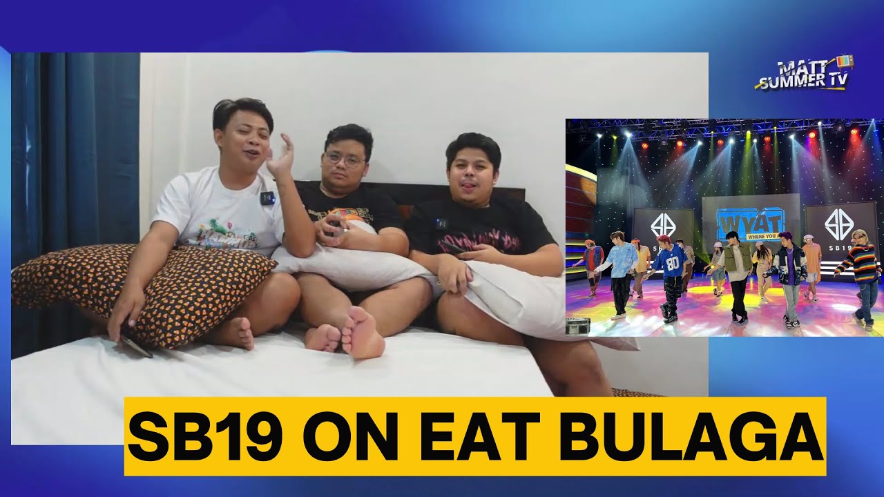 SB19 on EAT BULAGA | MAPA + WYAT REACTION