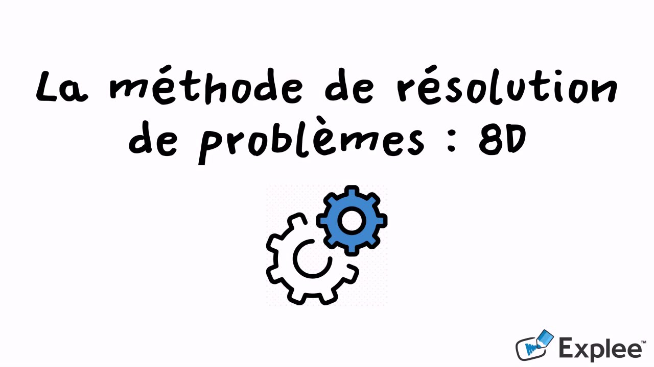 La méthode 8D (qualité), méthode de résolution de problèmes