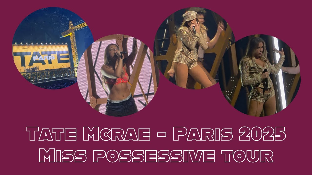 Tate McRae - Miss Possessive Tour - Accor Arena Bercy (Paris, France) - 27th May 2025