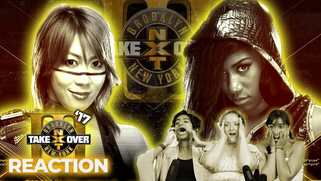 An All-Time Banger:  The Girls Watch Asuka vs Ember Moon @ #WWE NXT Takeover Brooklyn III!