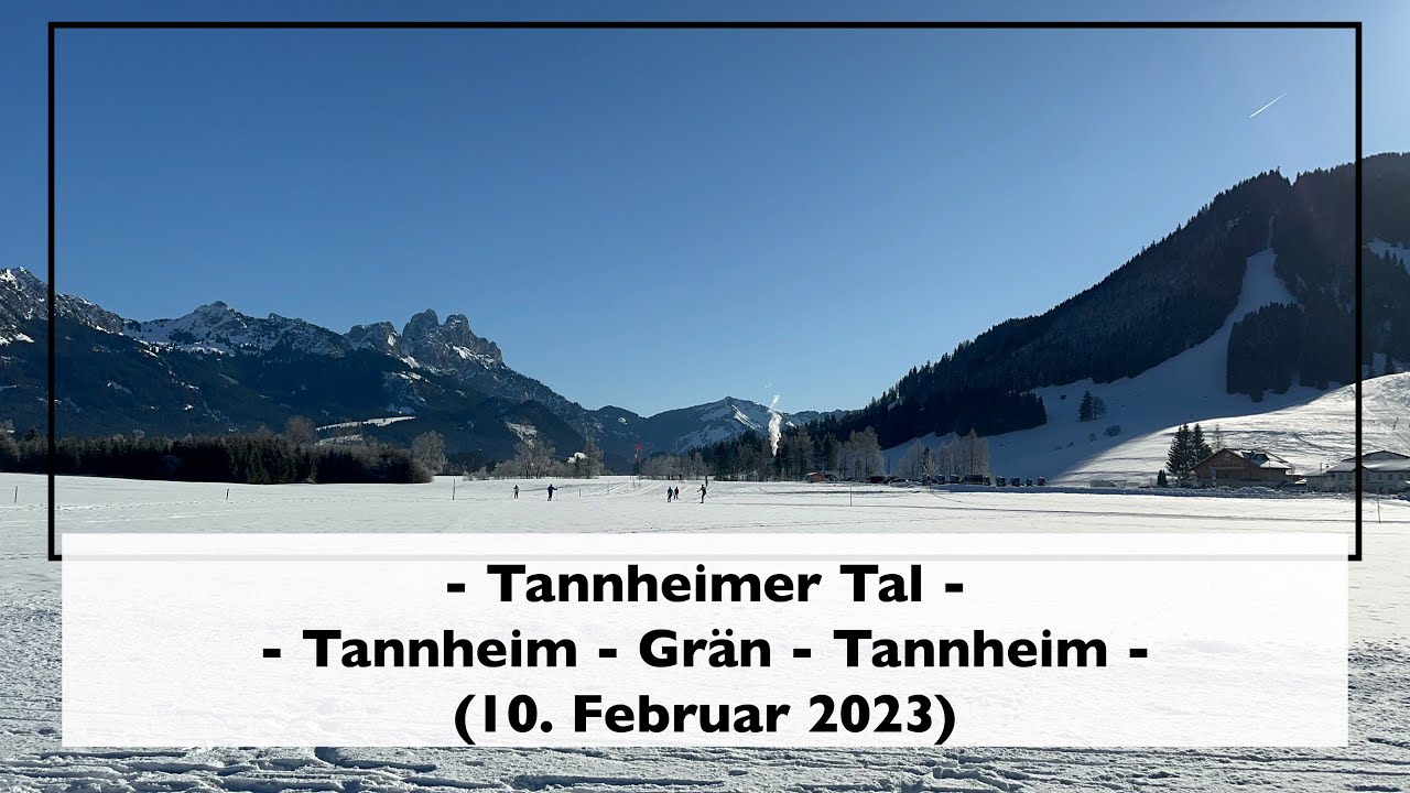 Tannheimer Tal - von Tannheim nach Grän und zurück (10. Februar 2023)