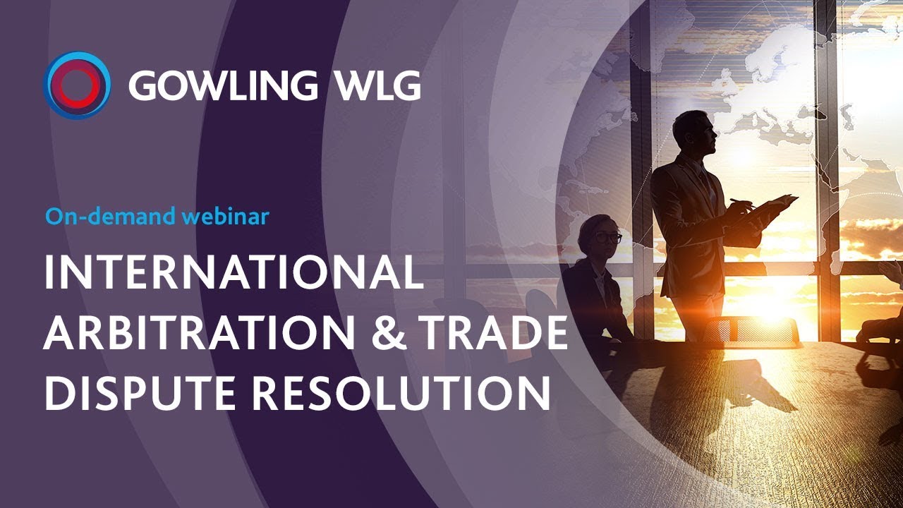 International arbitration & trade dispute resolution