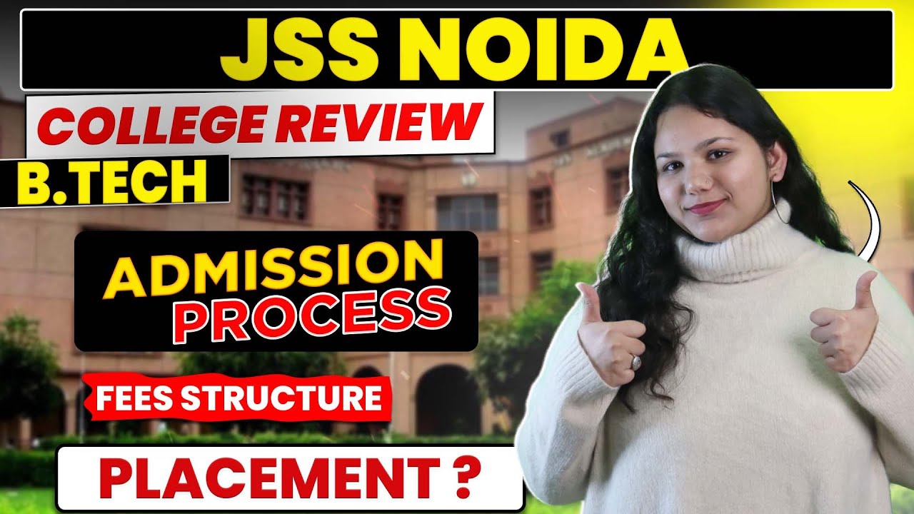 JSS Noida Honest Review 2026 | Admission Process | Cutoff, Fees & Placements | Average Package & ROI