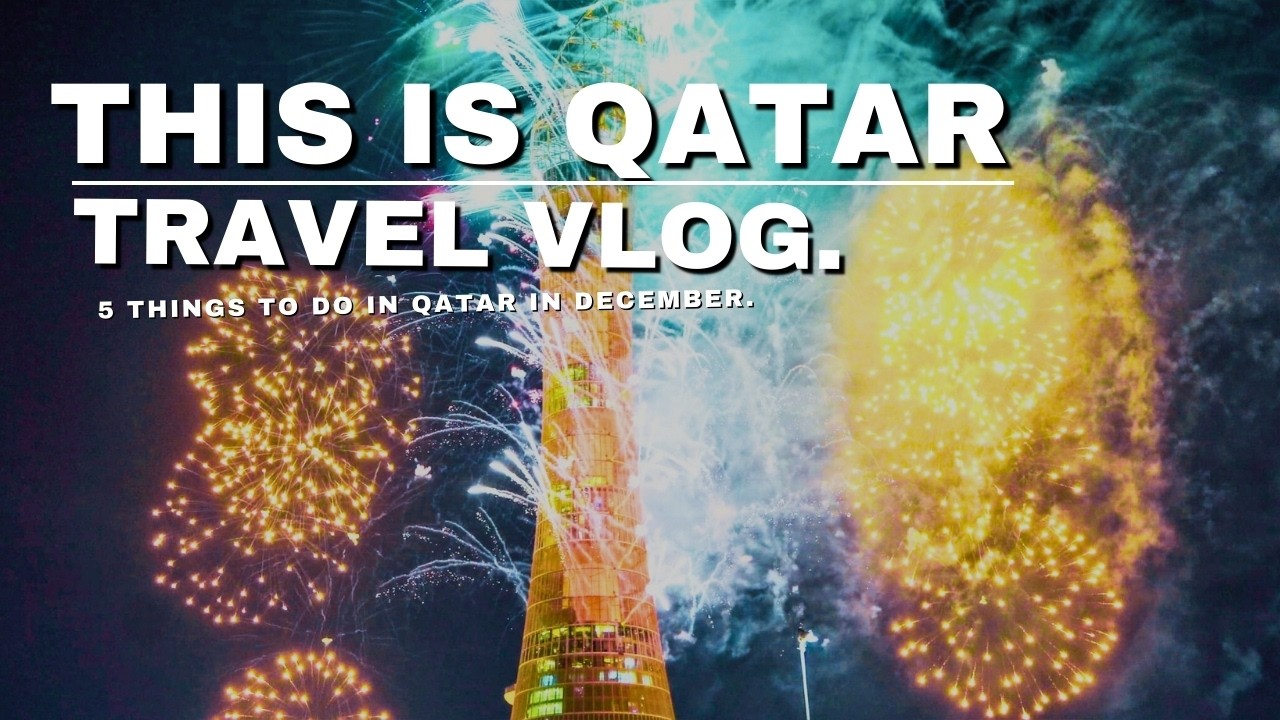 5 Things to Do in Qatar in December 2021 | Qatar Travel Vlog 🇶🇦