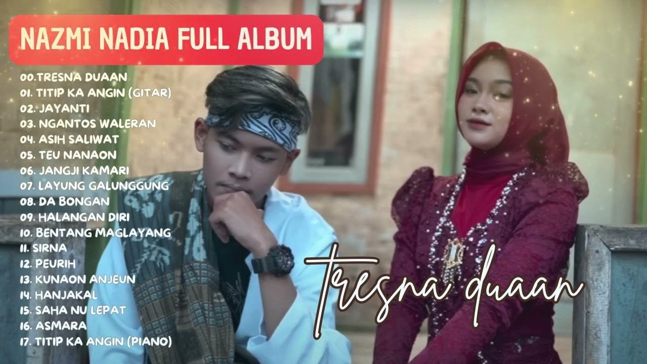 Tresna Duaan - Nazmi Nadia x Khrisna Sagara  - Full Album Terbaru Pop Sunda Pilihan Terbaik
