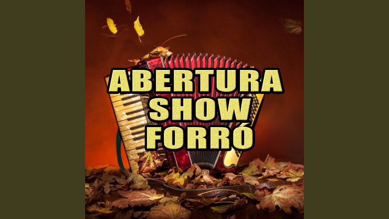 ABERTURA DE SHOW FORRÓ