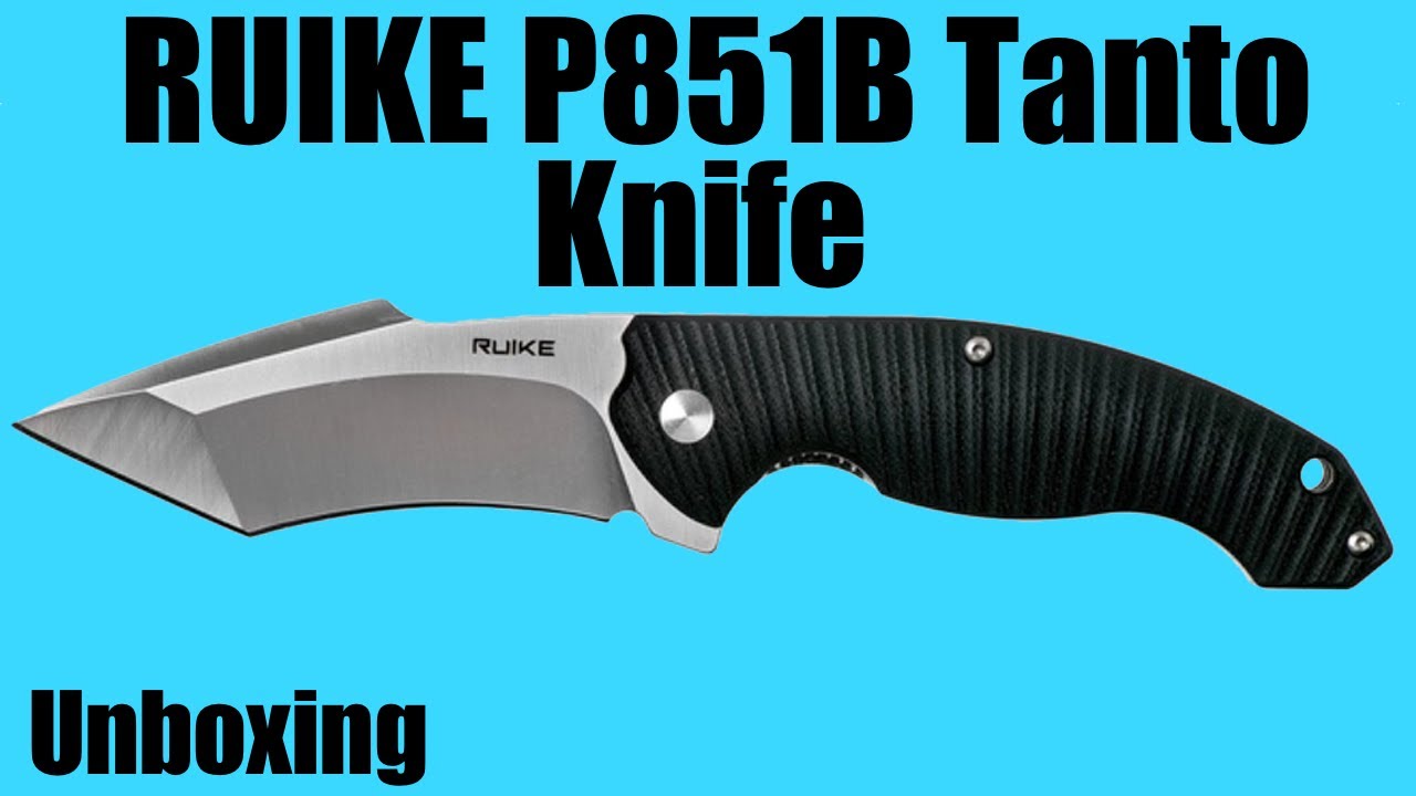 RUIKE P851B Harpoon Tanto Knife - Unboxing