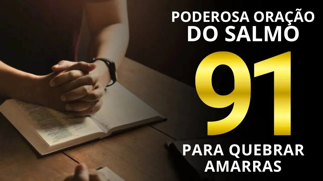 PODEROSA ORAÇÃO DO SALMO 91 PARA QUEBRAR AS AMARRAS ⛓️‍💥 A INVEJA NÃO VAI TE TOCAR