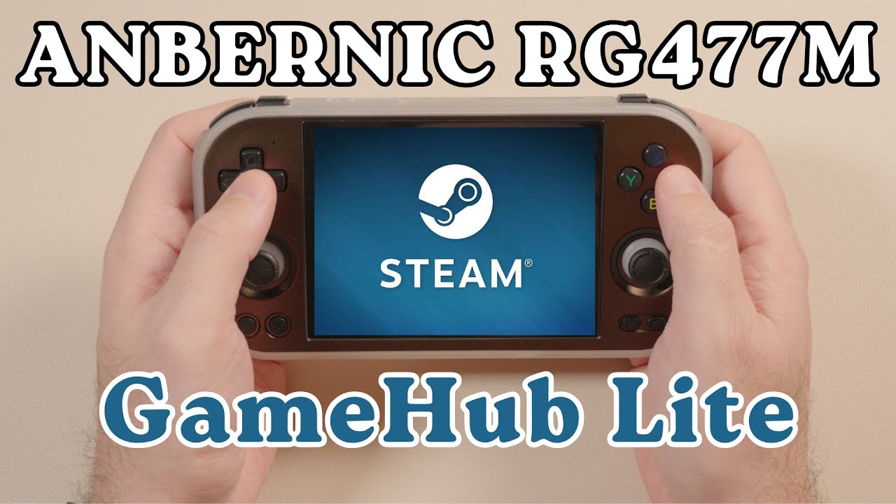 Playing Steam Games on the Anbernic RG477M Using GameHub Lite - Settings, Standouts, and Surprises!
