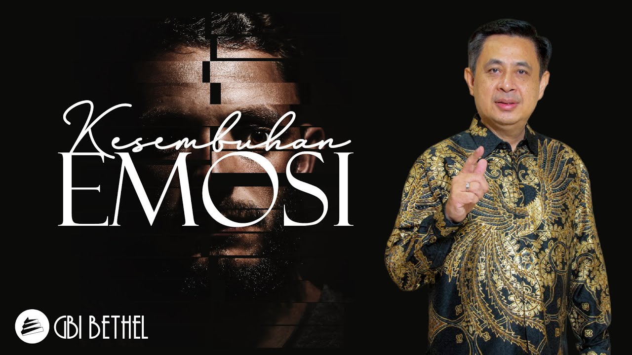 Kesembuhan Emosi - Pdt. Dr. Rubin Adi Abraham