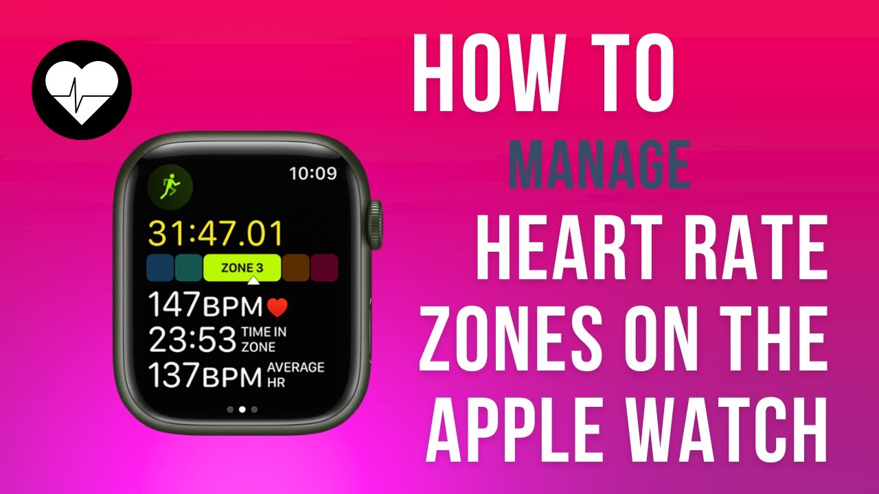 How to Manage Heart Rate Zones on the Apple Watch