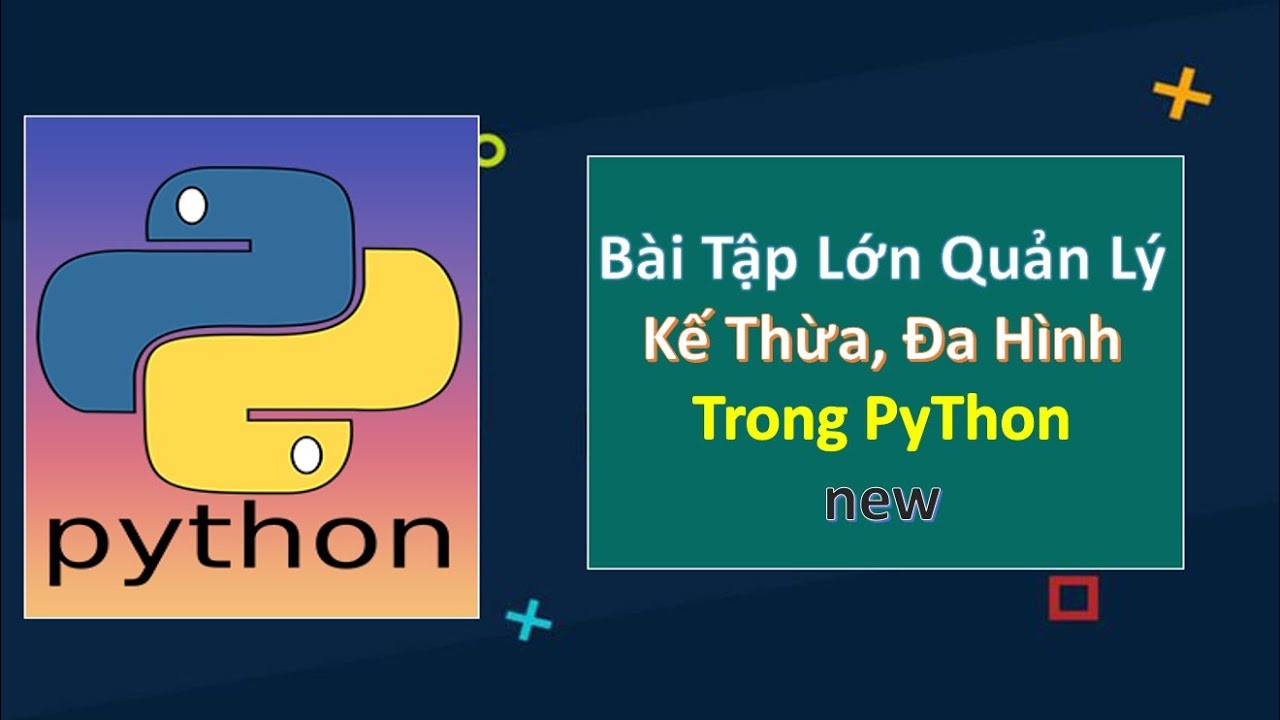 Bài tập về quản lý Kế thừa, Đa hình trong Python | KH Lập Trình ACE