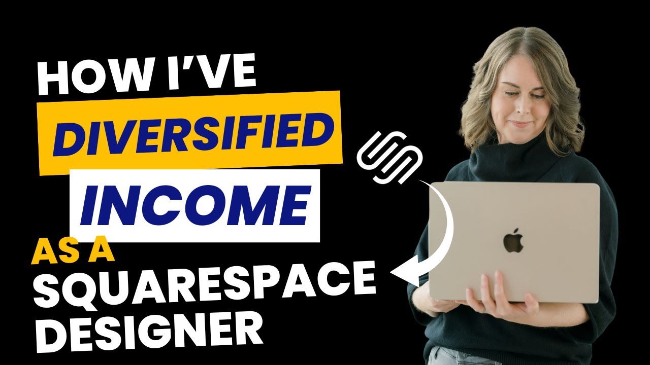 How I Make Money as a Squarespace Designer (and Diversified my Income for Growth)