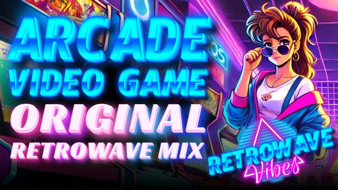 Video Game Retrowave : 80's Arcade Synthwave Mix for Gamers !