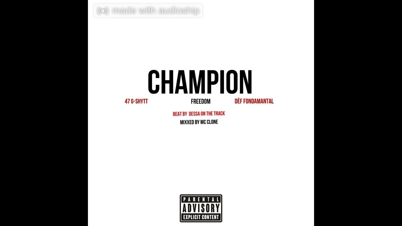 47 G-Shytt - Champion (feat Freedom & Dèf Fondamantal)