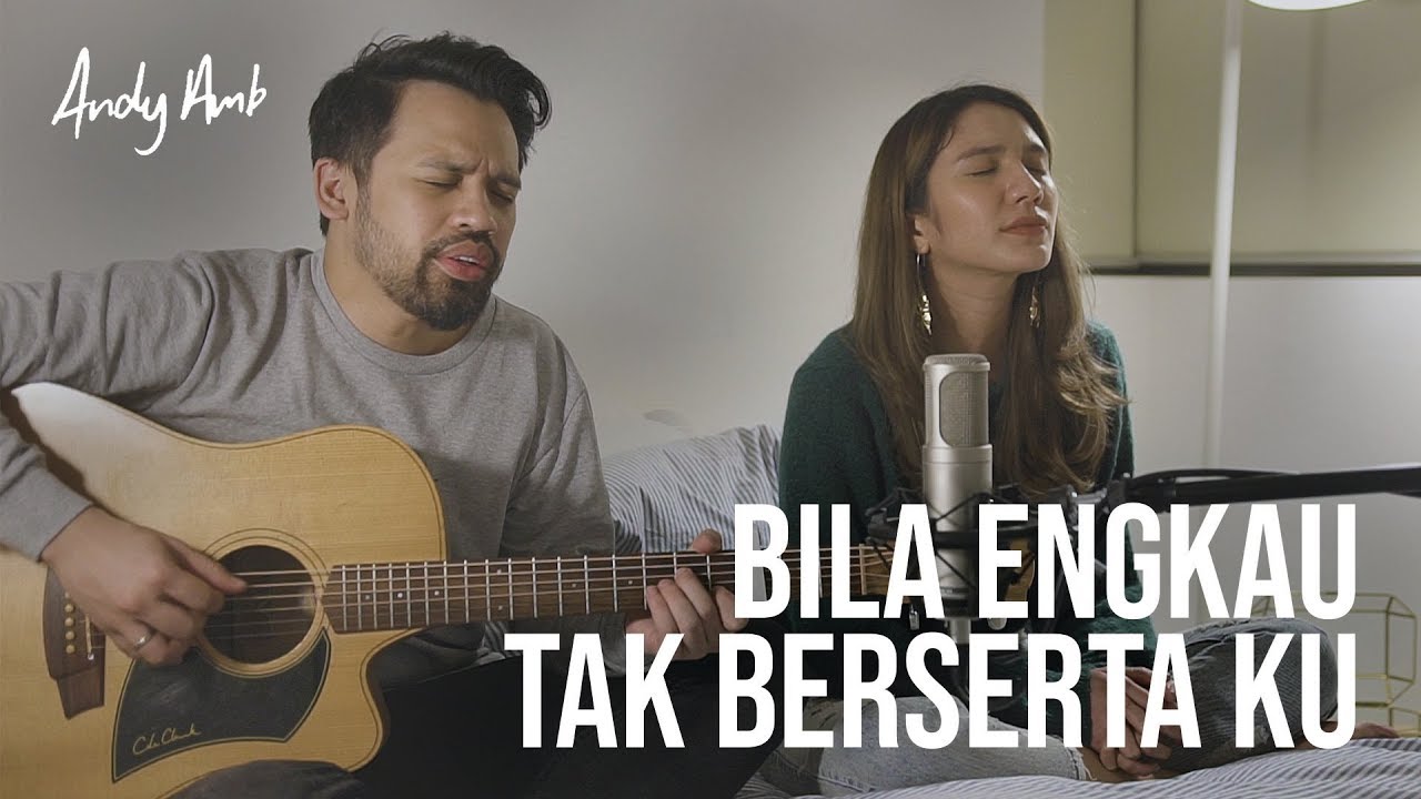 Bila Engkau tak berserta ku (Cover) Andy & Acha Ambarita