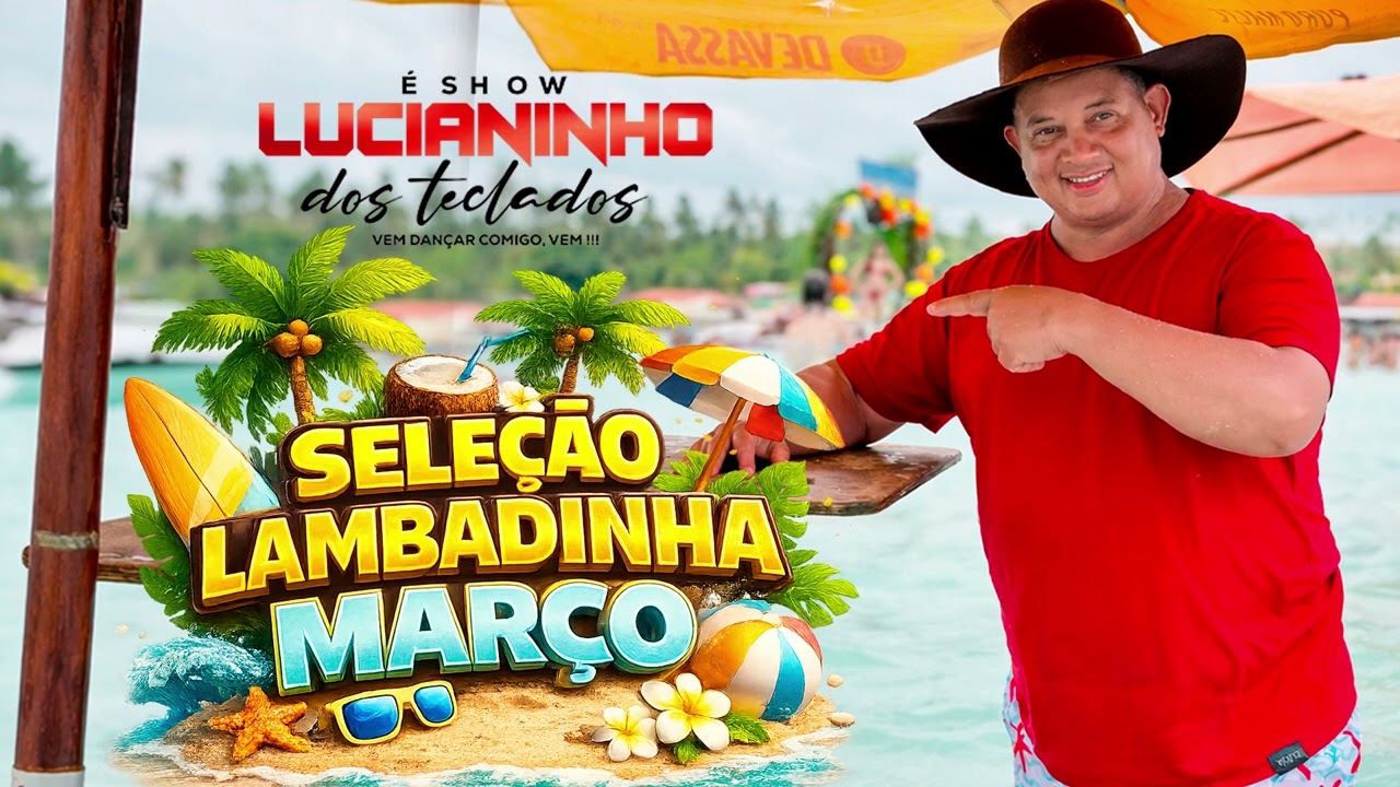 LUCIANINHO DOS TECLADOS SÓ AS MELHORES..MARÇO 2026