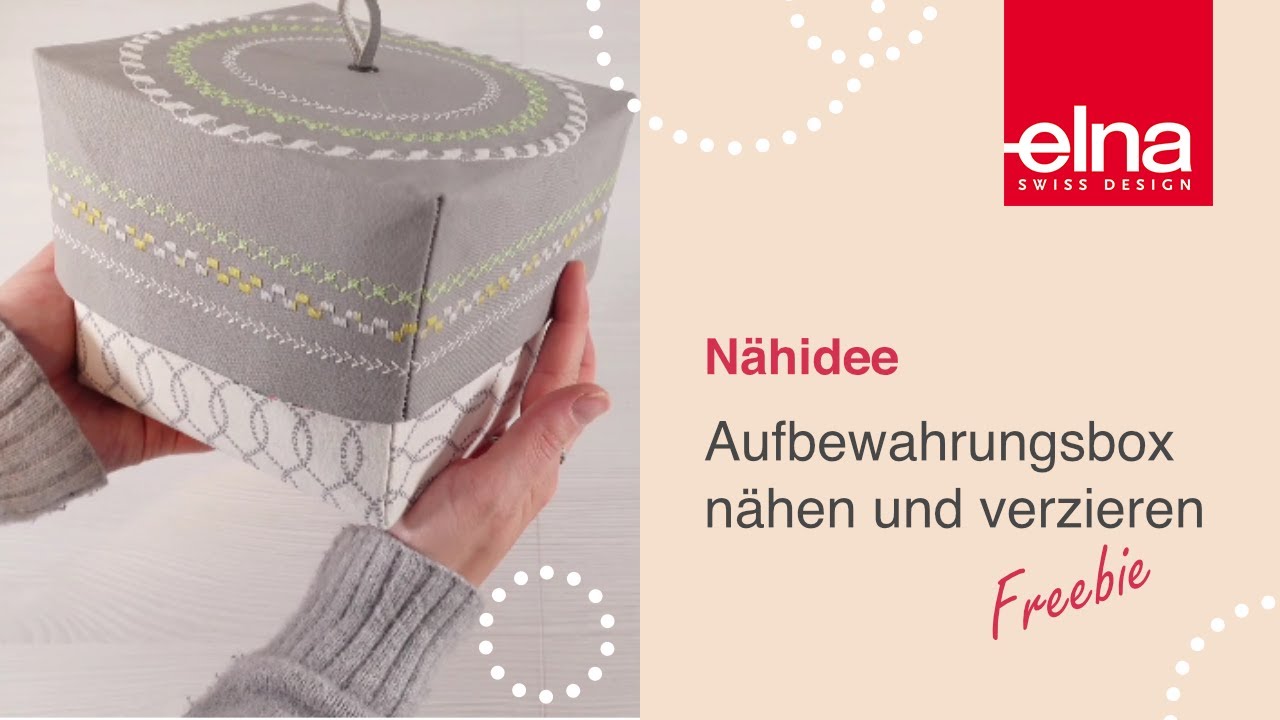 Aufbewahrungsbox nähen | Utensilo nähen | KreativZeit | Elna Deutschland GmbH
