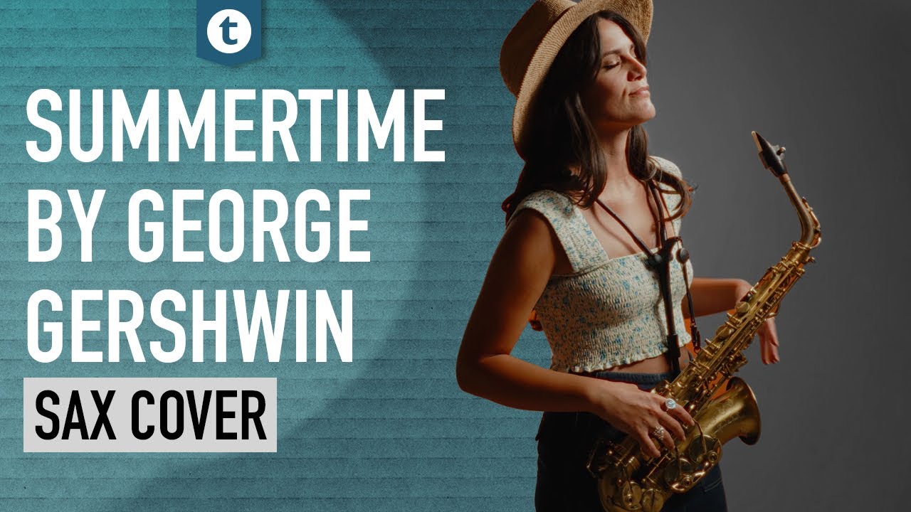 Summertime by George Gershwin | Saxophone Cover by Alexandra Ilieva