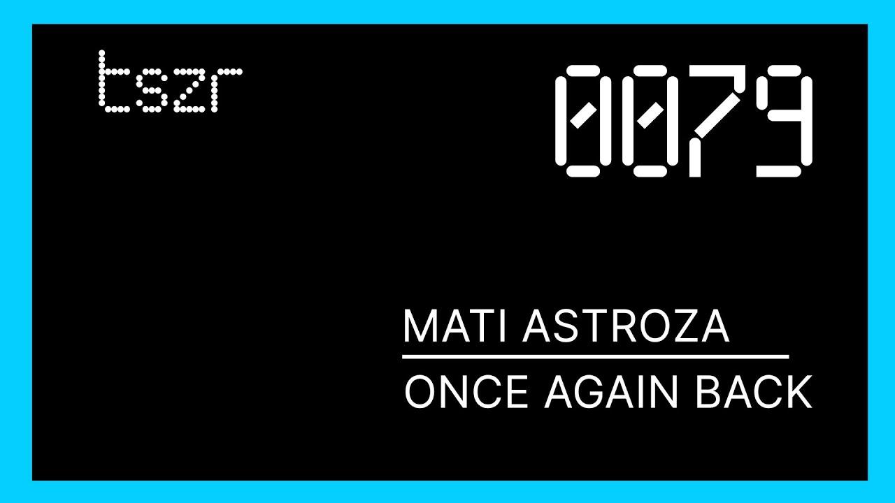 Mati Astroza - Once Again Back