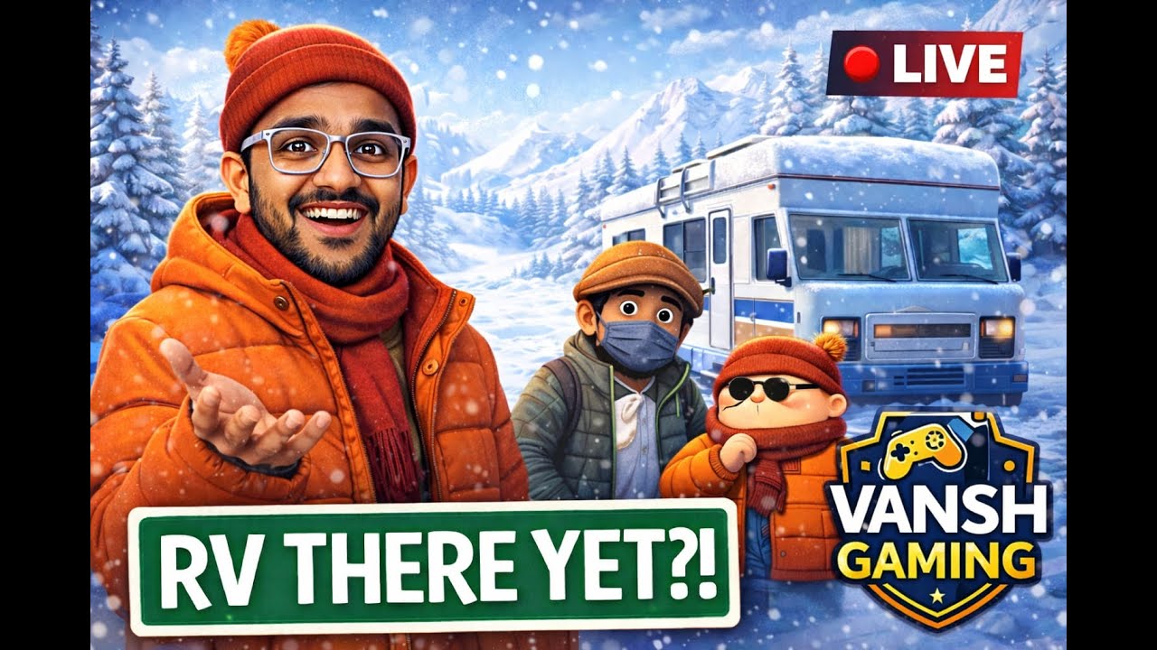 Day 2 | ❄️ Stuck in Snow with an RV?! | RV There Yet? LIVE 😂| Vansh Gaming