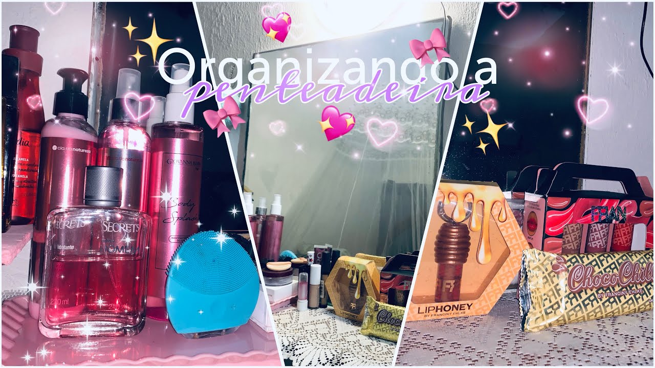 Organizando a minha penteadeira ✨💖