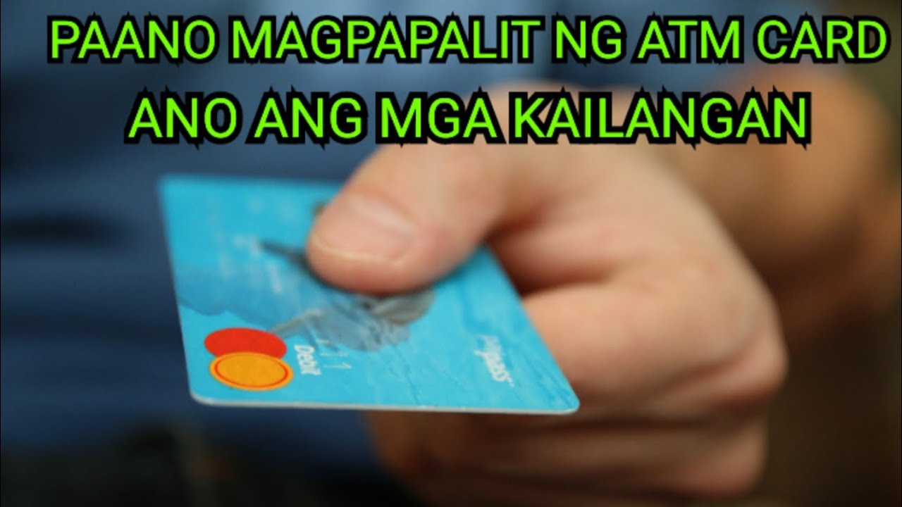 PAANO MAGPAPALIT NG ATM CARD DAHIL NAWALA