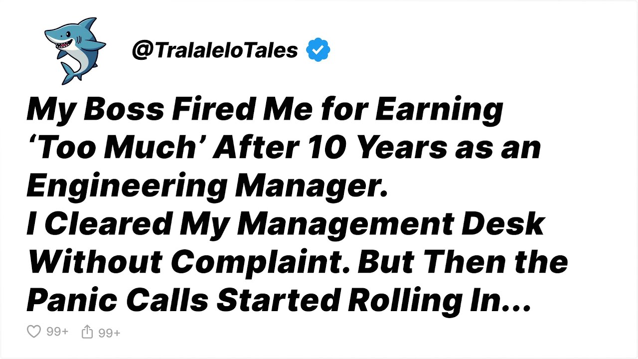 My Boss Fired Me for Earning &lsquo;Too Much&rsquo; After 10 Years as an Engineering Manager - Reddit Stories
