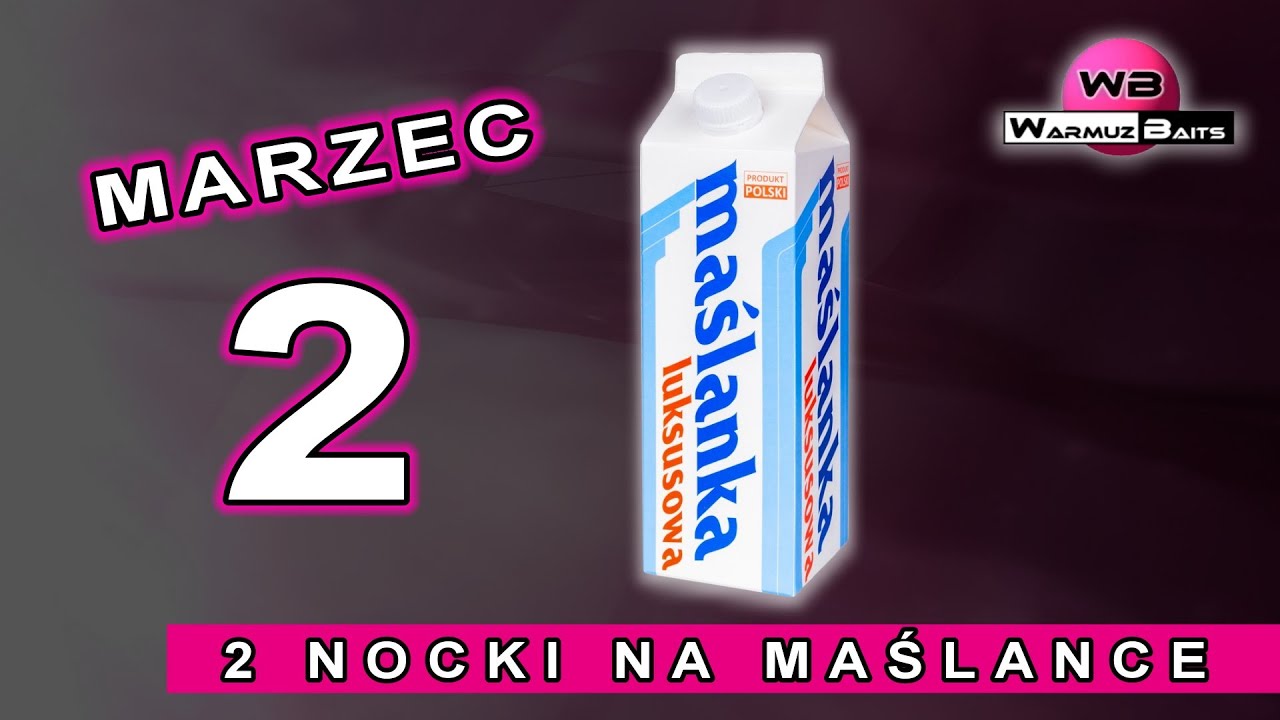 MAŚLANKA czyli szybkie dwie nocki - część 2