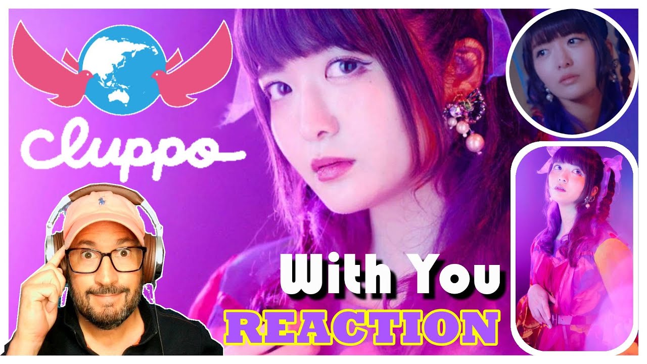 REACTION - Cluppo // 'With You' 