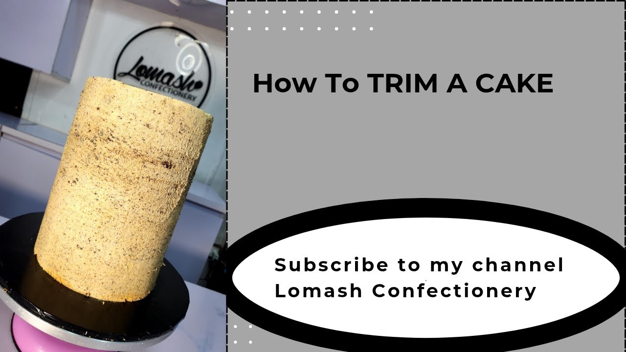 HOW TO TRIM A CAKE