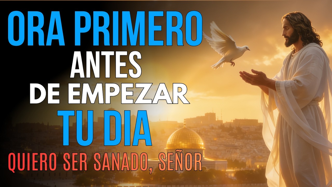 Oración de la Mañana de Hoy (Jeremías 17:14) | Sanidad y Paz — Ora y Cree