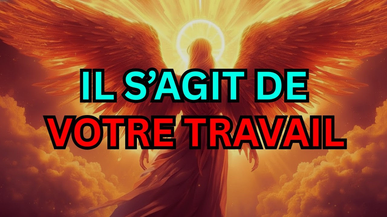 &Eacute;LUS : &Eacute;COUTEZ CECI MAINTENANT &mdash; VOTRE TRAVAIL EST SUR LE POINT DE CHANGER SOUDAINEMENT ⚡👁️