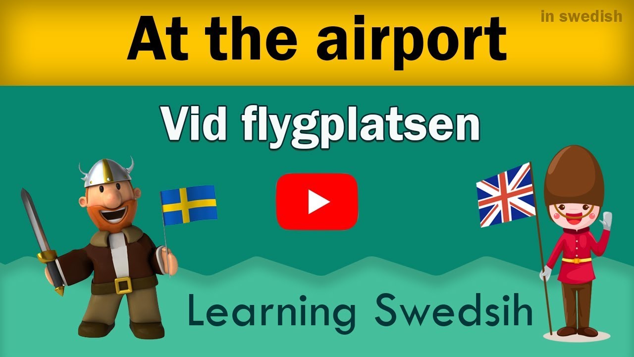 Learning Swedish (At the airport) "Swedish dialogue" (2020)