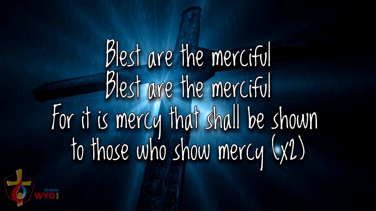 Blest are the merciful (English lyrics)
